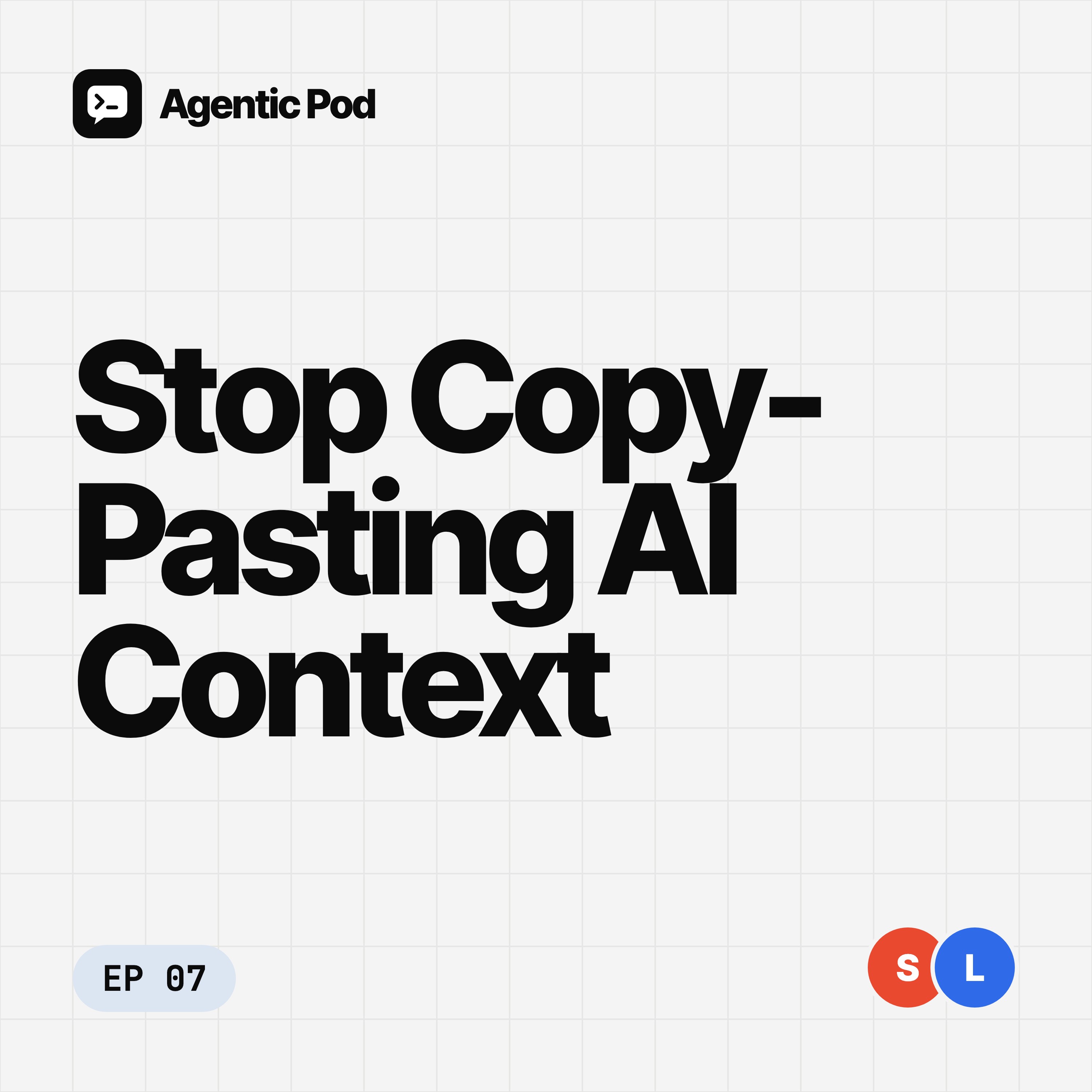 How Do I Stop Copy-Pasting Context Between AI Tools? episode artwork